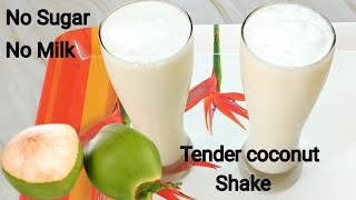 Tender coconut shake |  No milk No sugar | Extremely Tasty