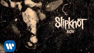 Slipknot - AOV (Audio)