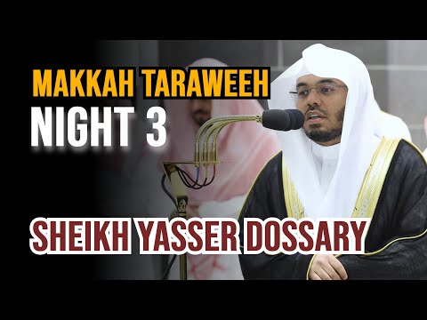 Makkah Taraweeh 2023 | Sheikh Yasser Dossary | Night 3