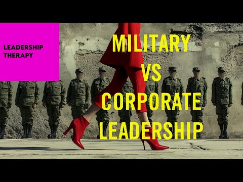 Leadership Therapy: Military vs. Corporate Leadership In The Office