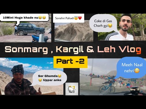 Sonmarg , Kargill & Leh Vlog || Part 2 || Cjbrother's  || Jattmind⚠️