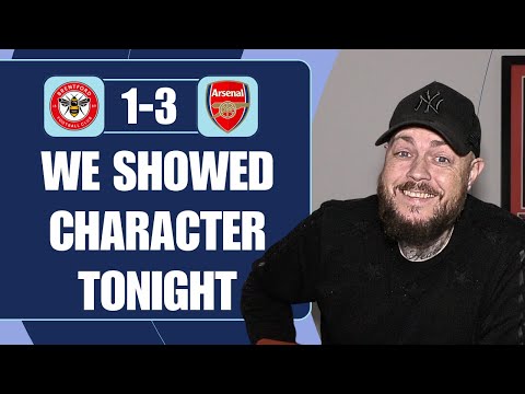 We Showed Great Character Tonight | Brentford 1-3 Arsenal | Match Reaction