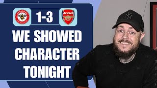 We Showed Great Character Tonight | Brentford 1-3 Arsenal | Match Reaction