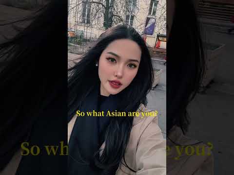 So what Asian are you ?