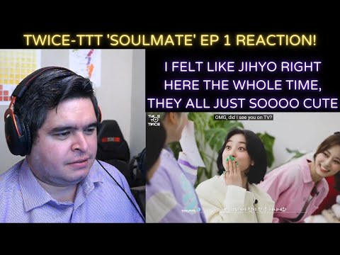 TWICE- TIME TO TWICE 'Soulmate' Ep. 1 REACTION!