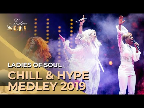 Ladies of Soul 2019 | Chill & Hype Medley