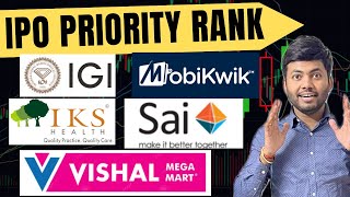 Vishal Mega Mart IPO | Sai life sciences IPO | Mobikwik IPO | IKS Health IPO | IGI IPO |IPO Priority