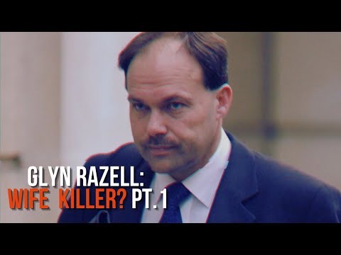 Re-Examining the Glyn Razzell Case | Pt.1 | Accused Wife Killer | Murder in Suburbia | #crimestories