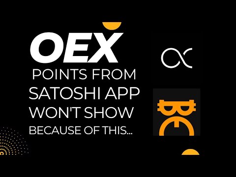 This Is Why Your OEX Points From Satoshi App Is Not Showing In Your OEX App