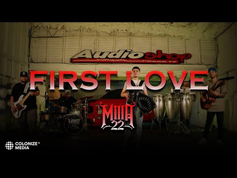 Milla 22 - First Love (Video Oficial)