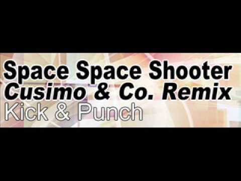 Space Space Shooter (Cusimo & Co. Remix) - Kick & Punch