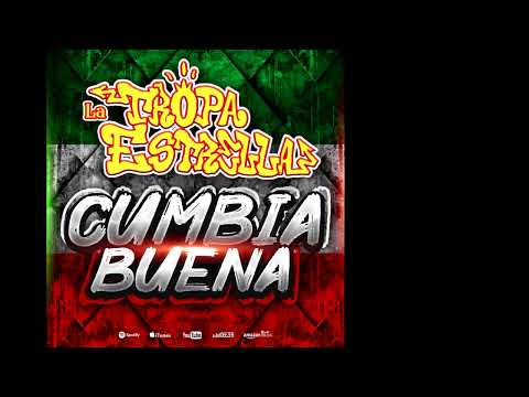 CUMBIA BUENA (La Tropa Estrella) Lo mas nuevo 2022