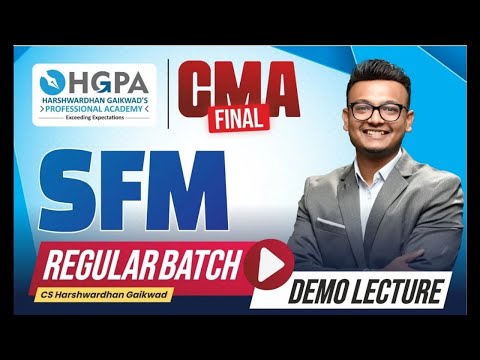 CMA FINAL REGULAR BATCH SFM | LECTURE 3 | JUNE 25 | DEC 25 | NEW SYLLABUS | CMA FINAL EXAM | HGPA