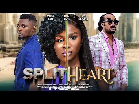 SPLIT HEART- FEATURING, MAURICE SAM, EUCHARIA ANONOBI, SONIA UCHE, FRANCESS BEN