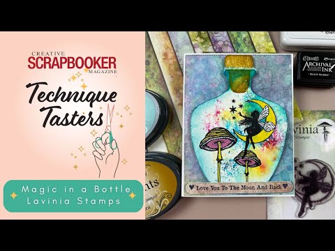 Magic in a Bottle with Lavinia Stamps - Technique Tasters #366