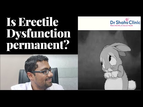 Is Erectile Dysfunction Permanent @DrShahDupesh