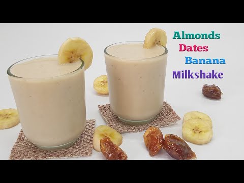 Sugar free,Healthy & Delicious Almonds,Dates & Banana Milkshake | Healthy drink for weight gain