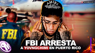 Video: FBI ARRESTA a YOVNGCHIMI en Puerto Rico Tras Fuerte INVESTIGACION