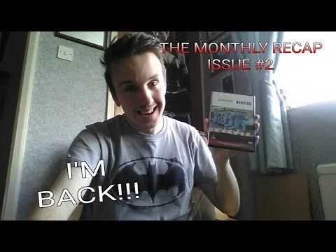 The Monthly Recap Issue#2: I'm Back