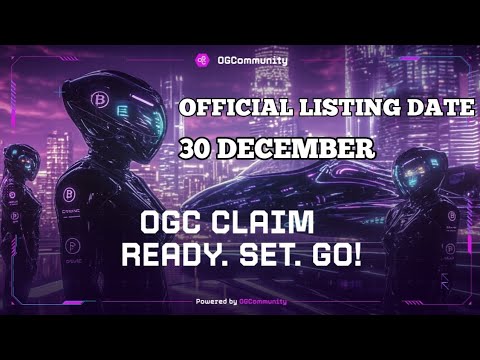 OGC OFFICIAL LISTING DATE CONFIRM | LISTING DATE 30 DECEMBER | OGC TOKENS DEPOSIT ON BITGET START