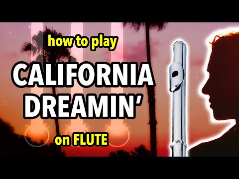 How to play California Dreamin' on Flute | Flutorials