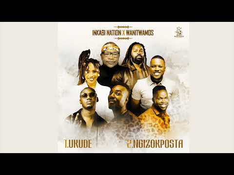 Inkabi Nation & Wanitwa Mos - Ukude [Official Audio]