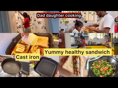 ಏನ್ ಅಡ್ಗೆ ಬೇಕು ಅಂತ ಕೇಳೋ ತರ ಅದ್ಲು | ಅಪ್ಪ ಮಗಳು cooking | Cast iron cookware | healthy sandwich recipe