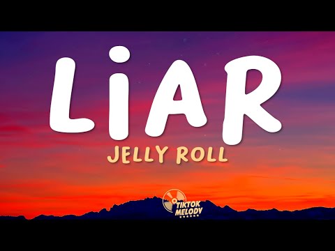 Jelly Roll - Liar (Lyrics)