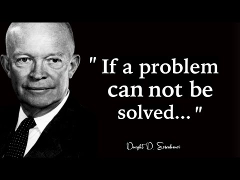 Dwight D. Eisenhower Quotes About Life | Life Changing Quotes and Advice