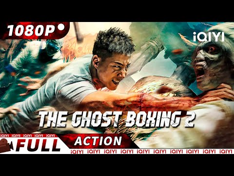 【ENG SUB】The Ghost Boxing 2 | Action/Martial Arts/Fantasy | New Chinese Movie | iQIYI Action Movie