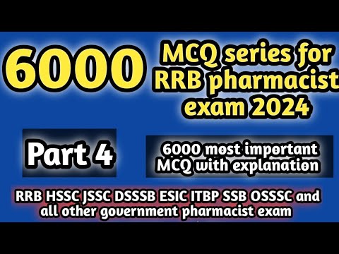 6000MCQseriesforrrbpharmacistexam#part 4#rrbpharmacistexam2024#hsscpharmacistexam2024#dsssb#jssc