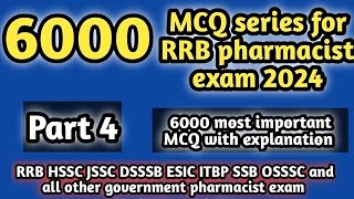 6000MCQseriesforrrbpharmacistexam#part 4#rrbpharmacistexam2024#hsscpharmacistexam2024#dsssb#jssc