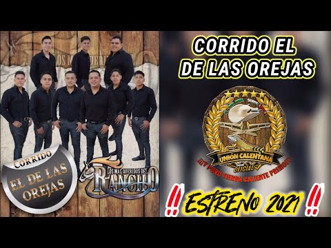 El Corrido El De Las Orejas / Los Más Queridos Del Rancho / Estreno 2021