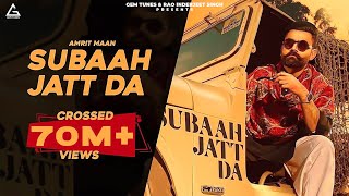 Subaah Jatt Da (Official Video) : Amrit Maan Ft Gurlej Akhtar | Gur Sidhu | Punjabi Song