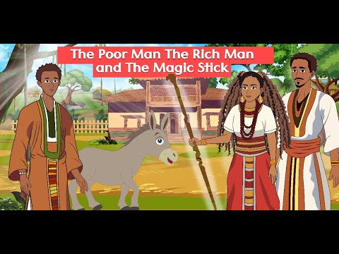 The poor man, The rich man & The magic stick l Ethiopian Folktale l Moral Stories  @barbuzaar