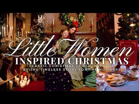 Bring Little Women to Life: Classic Christmas VICTORIAN Decor Inspired by the Timeless Story🎄