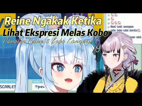 Reine Gak Kuat Lihat Ekspresi Kobo Yang Satu Ini :v wkw 【Pavolia Reine】【Kobo Kanaeru】