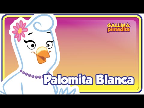 Palomita Blanca - Gallina Pintadita 1 - Oficial - Canciones infantiles para niños y bebés