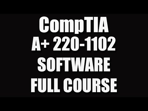 CompTIA A+ 220-1102 (Software) Full Course