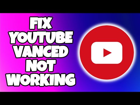 How To Fix YouTube Vanced NOT Working