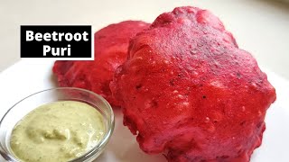 Beetroot Puri recipe| Healthy Beet-root Poori | Poori Recipe