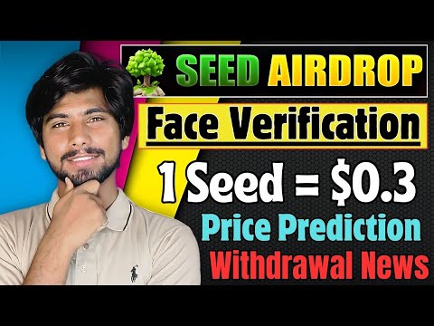 Seed Airdrop Face Verification | seed airdrop listing date, seed airdrop update