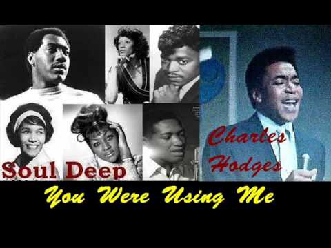 Charles Hodges  - You Were Using Me