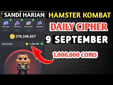 SANDI HARIAN HAMSTER KOMBAT HARI INI 9 SEPTEMBER 2024 | HAMSTER KOMBAT DAILY CIPHER TODAY CODE