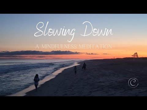 Slowing Down | A Guided Meditation | Cultivate Your Wellness