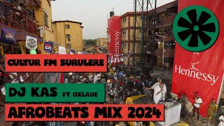 CULTUR FM Surulere (2024 Live Afrobeats Mix by DJ Kas, Hosted by Toby Shang, Special Guest Oxlade)