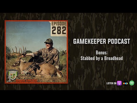 EP:282 | Bonus: Stabbed by a Broadhead