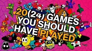 20(24) Games You Should Have Played