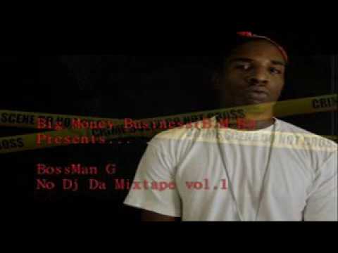 Bossman G “Get Them Bandz” (No Dj)