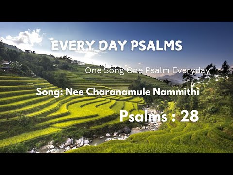 EVERY DAY PSALMS / NEE CHARANAMULE NAMMITHI / Psalms 28